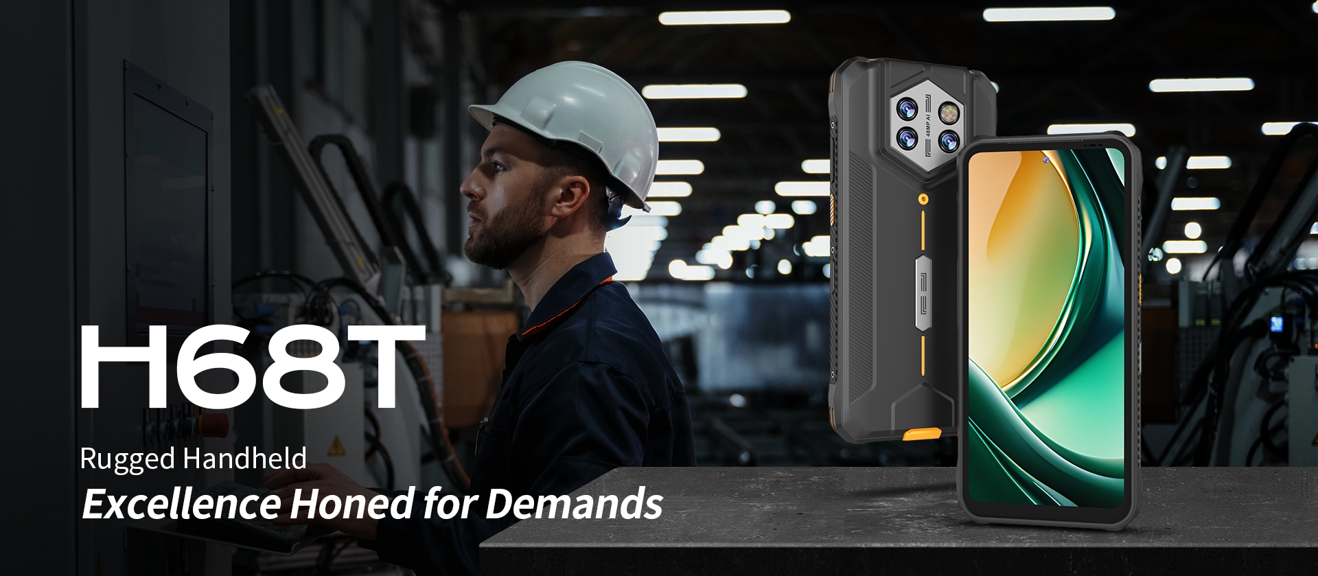 H68T Rugged HandheldExcellence Honed for Demands
