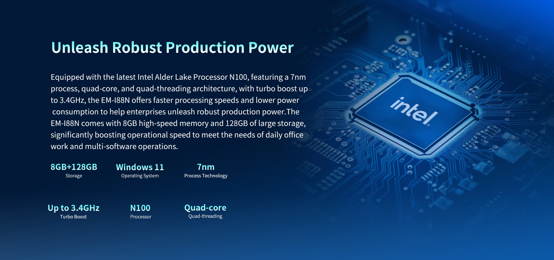 EM-88N with Intel Alder Lake N100, 7nm, quad-core, 3.4GHz turbo, 8GB RAM, 128GB storage for fast, efficient office and multi-software use.