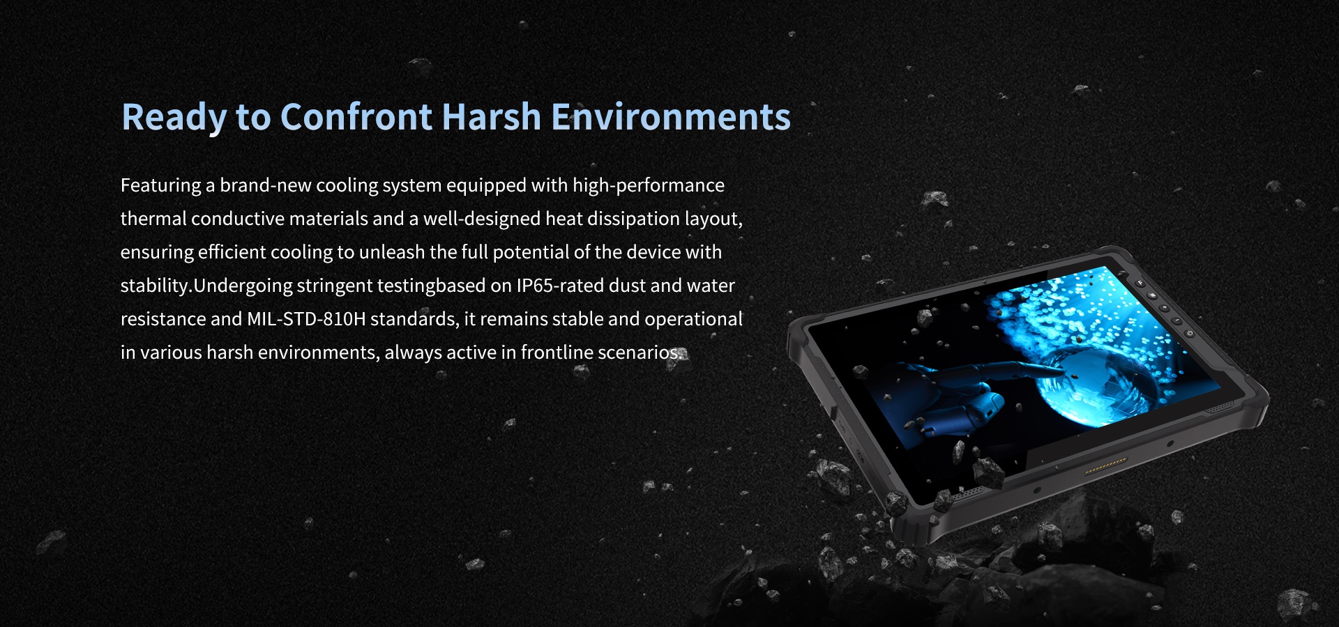 Ready to Confront Harsh Environments