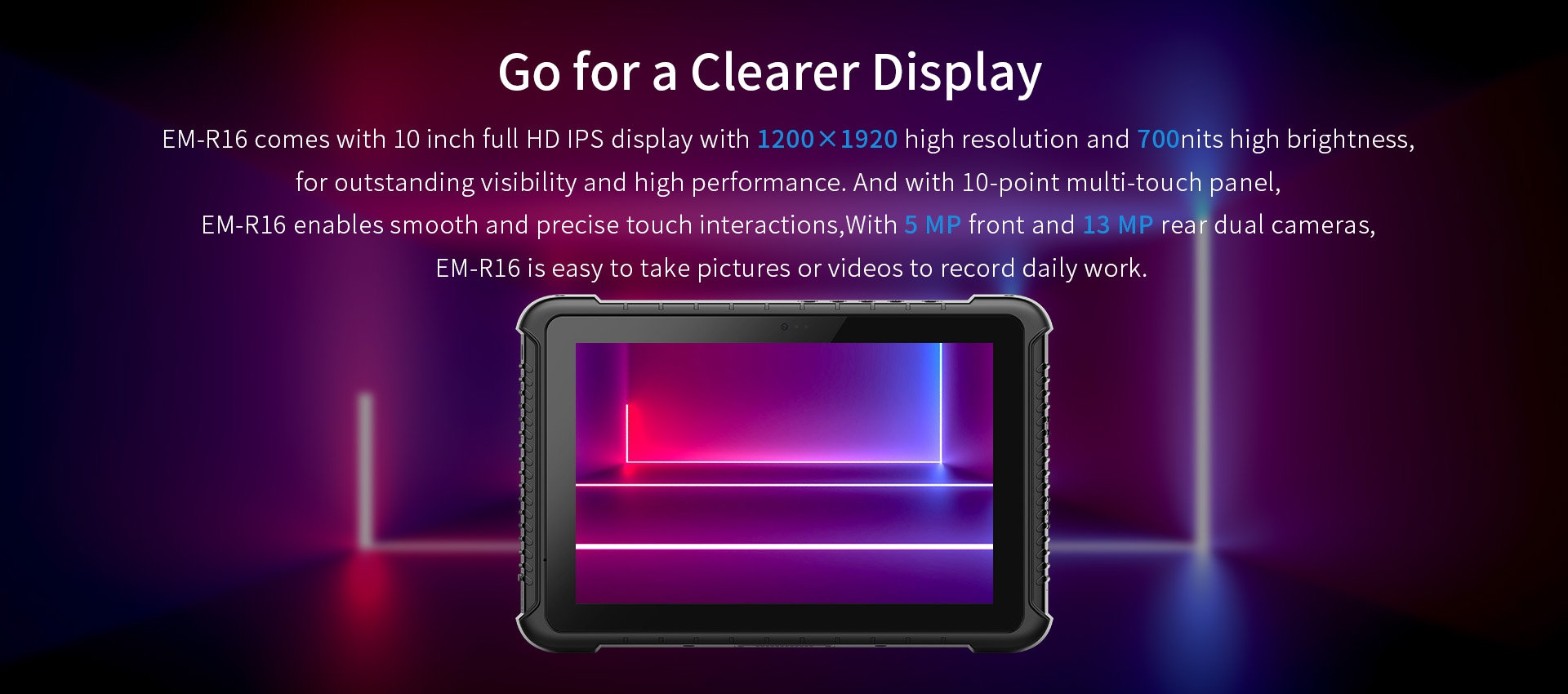 EM-R16 with 10-inch FHD IPS 1200x1920 display, 700nits brightness, 10-point touch, and 5MP front/13MP rear cameras for clear visuals and work recording.