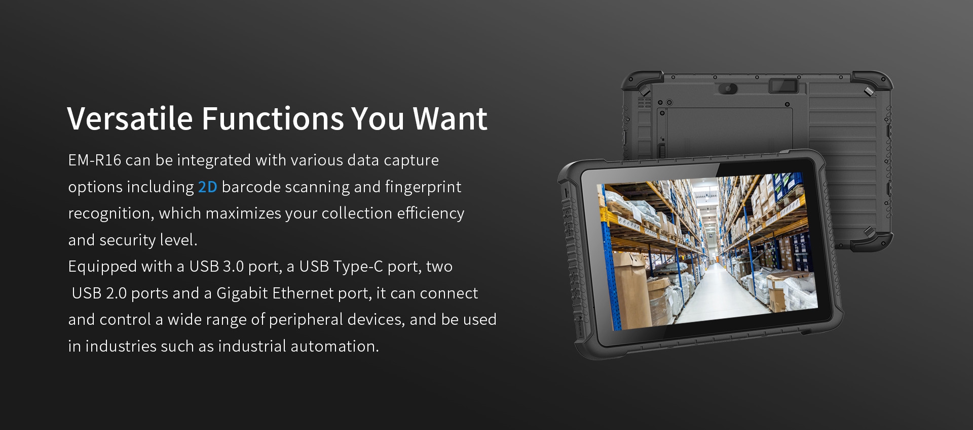 EM-Rl6 with 2D barcode scanning, fingerprint recognition, USB 3.0, Type-C, USB 2.0, and Gigabit Ethernet for efficient, secure data collection in industrial automation.