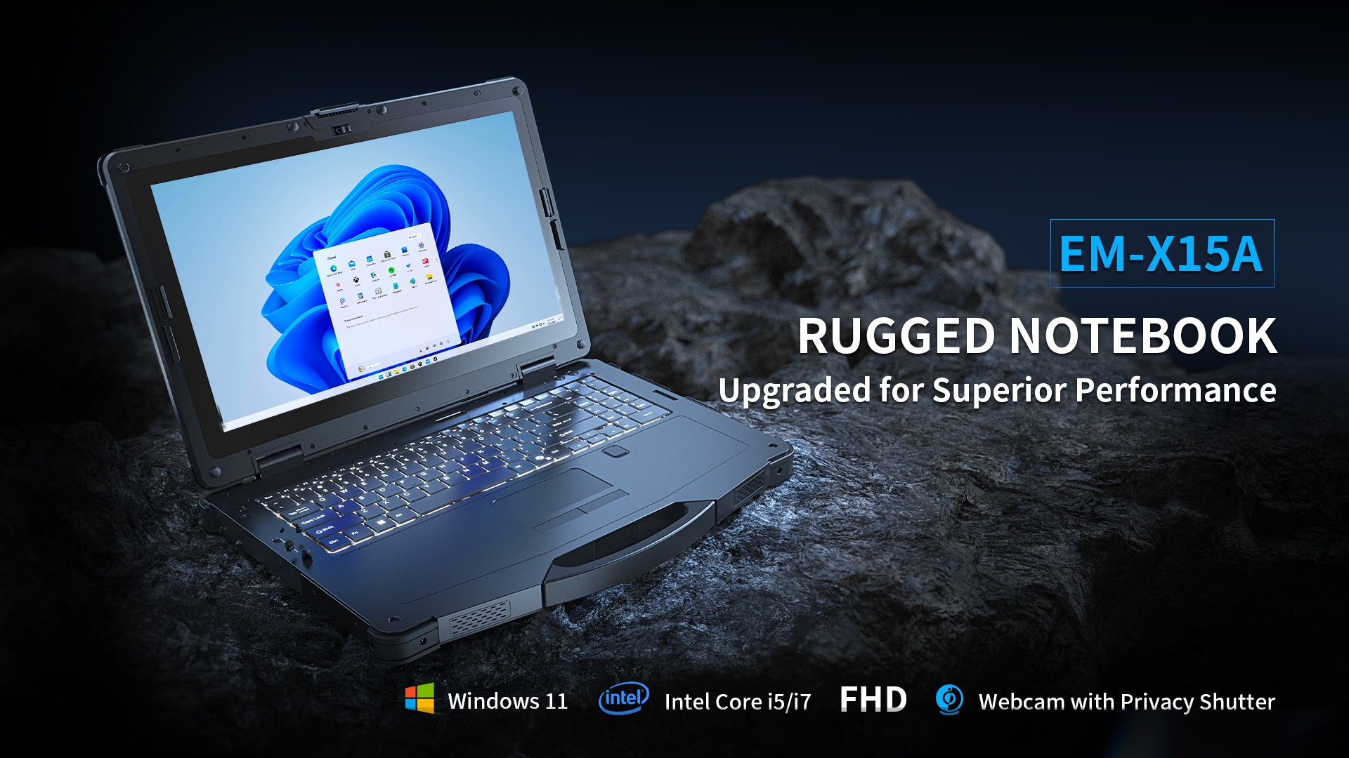 EM-X15A RUGGED NOTEBOOK Upgraded for Superior Performance