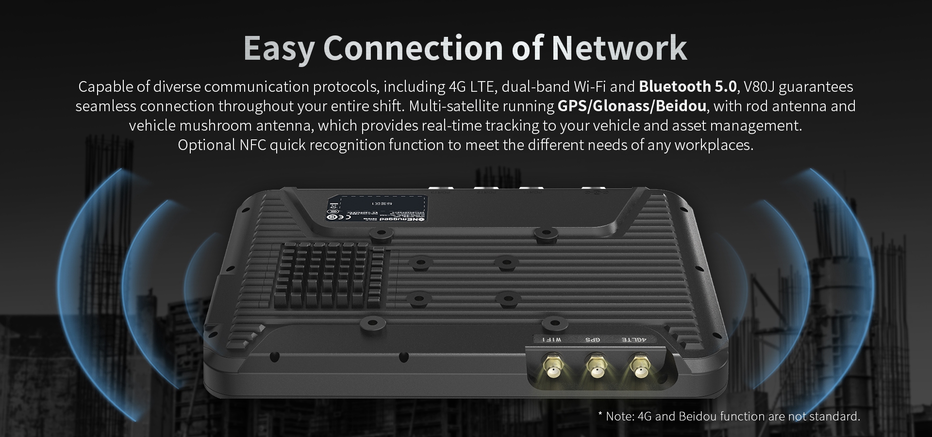 apable of diverse communication protocols, including 4G LTE, dual-band Wi-Fi and Bluetooth 5.0, V80J guarantees;eamless connection throughout your entire shift.