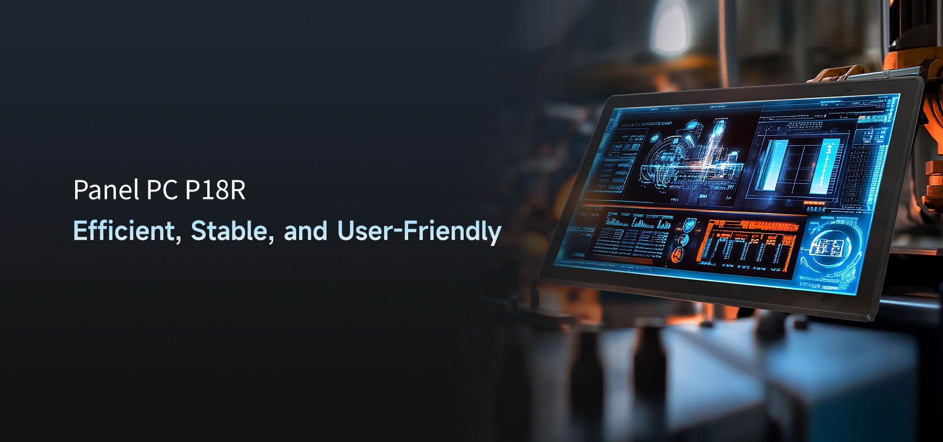 PanelPC P18R Efficient, Stable, and User-Friendly