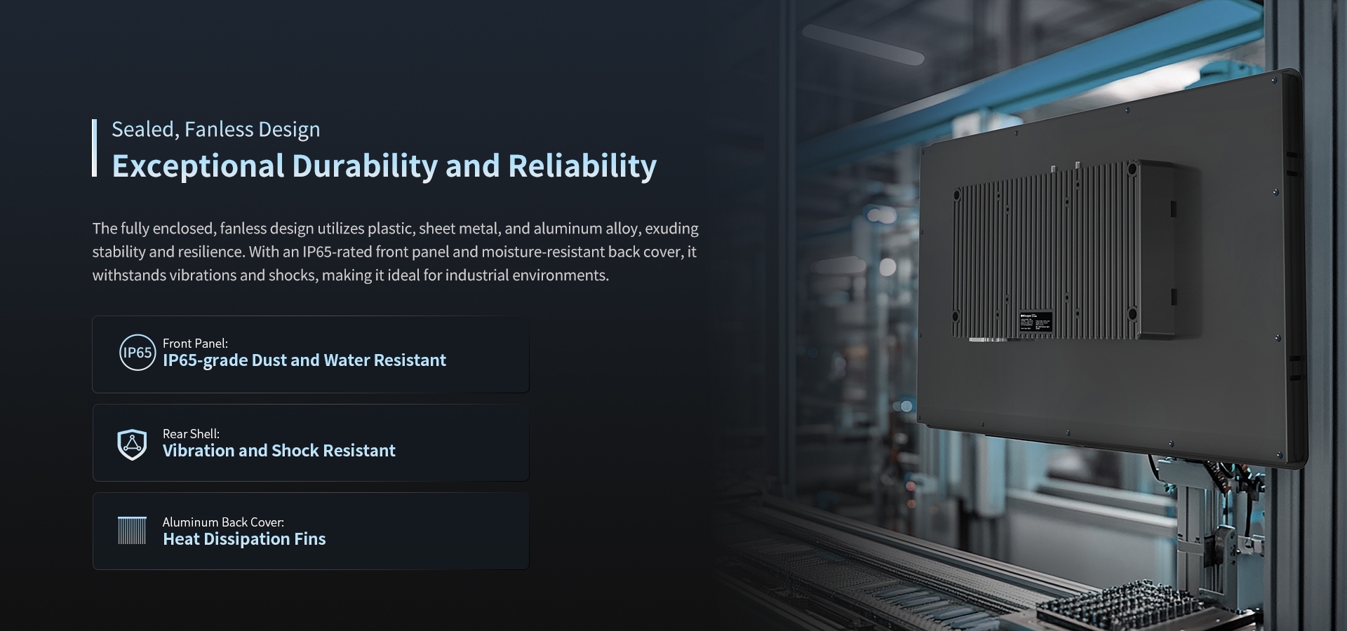 The fully enclosed, fanless design utilizes plastic, sheet metal, and aluminum alloy, exudingstability and resilience. 