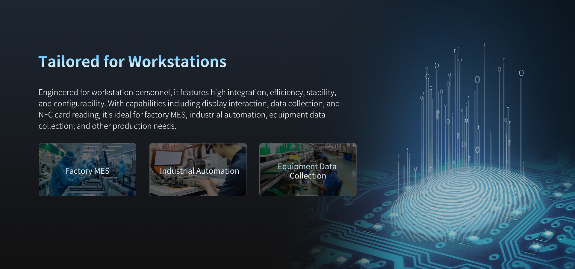 With capabilities including display interaction, data collection, andNFC card reading, it's ideal for factory MES, industrial automation, equipment datacollection,and other production needs.