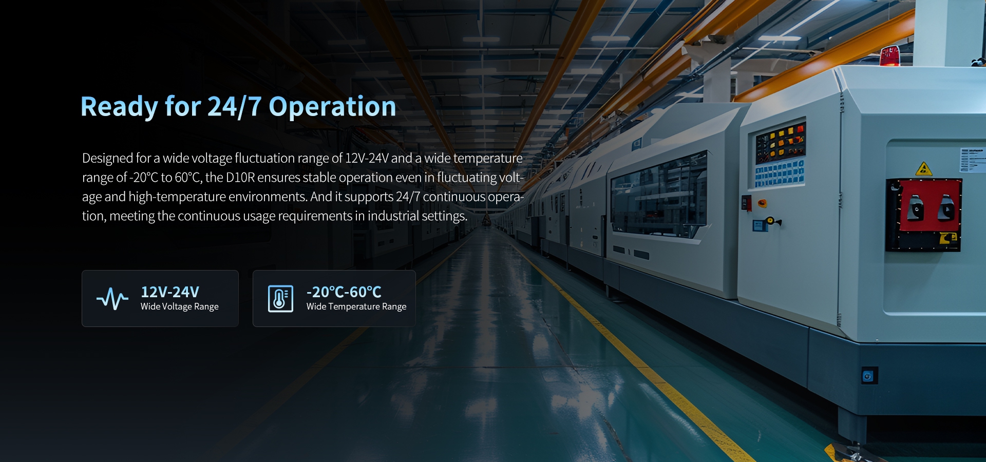  And it supports 24/7 continuous operation, meeting the continuous usage requirements in industrial settings,