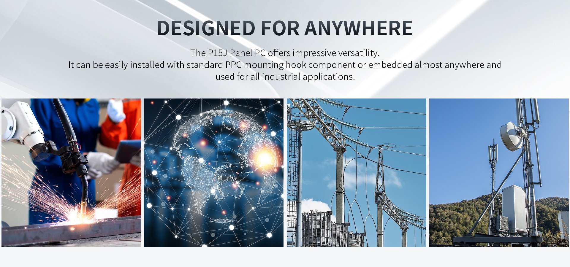 The P15J Panel PC offers impressive versatility.