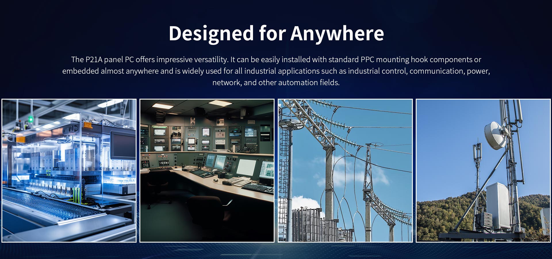 The P21A panel PC ofers impressive versatility. lt can be easily installed with standard PPc mounting hook.