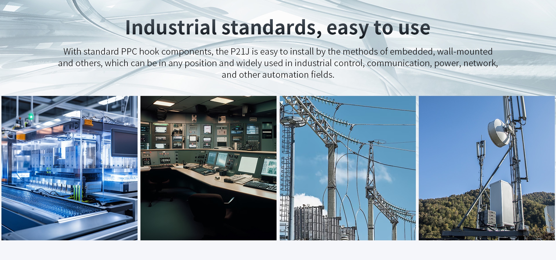 Industrialstandards, easy to use