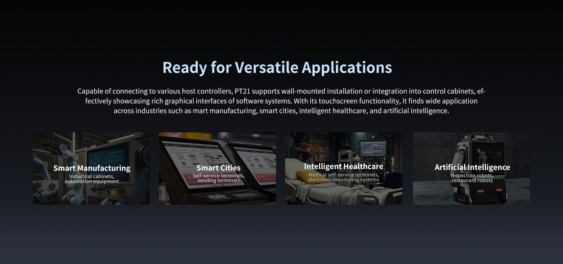 capable of connecting to various host controllers, PT21 supports wall-mounted installation or integration into control cabinets