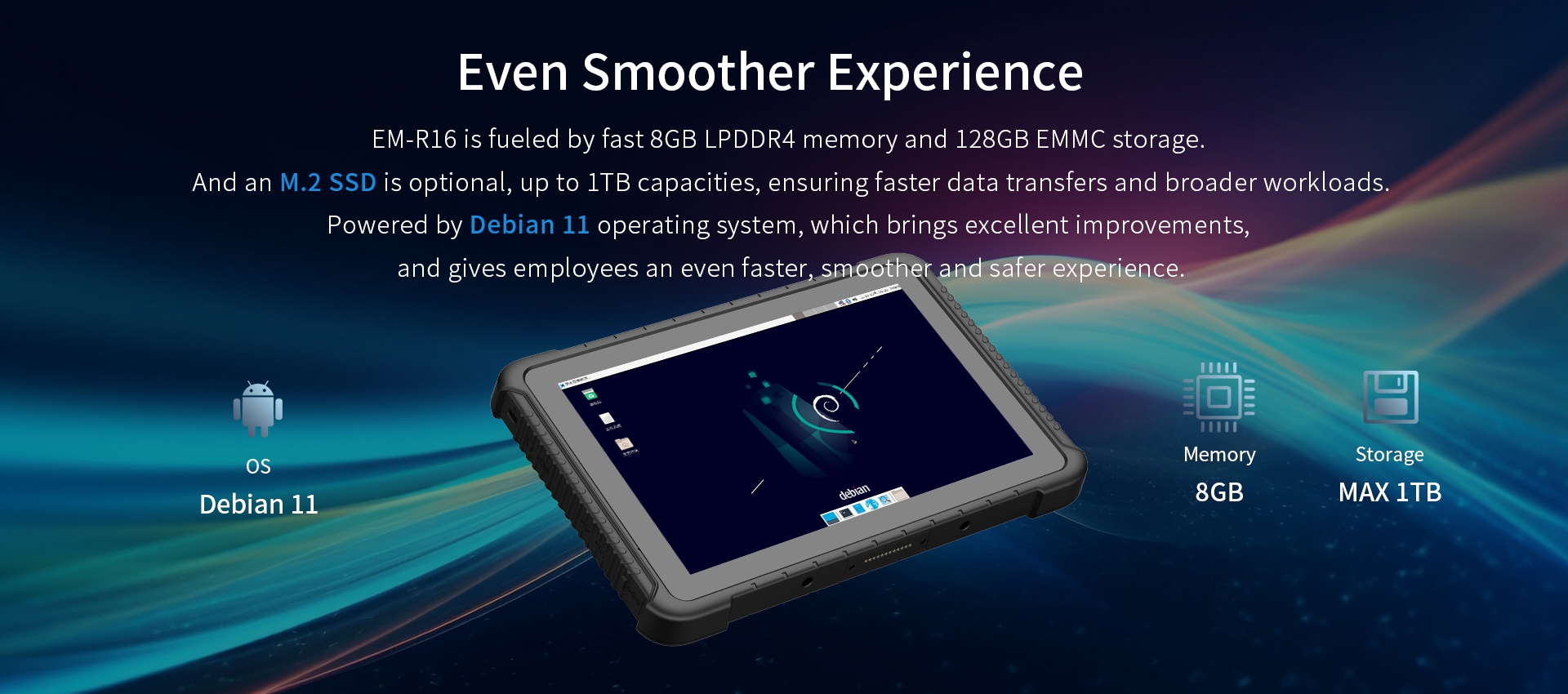 EM-R16 is fueled by fast 8GB LPDDR4 memory and 128GB EMMC storage.