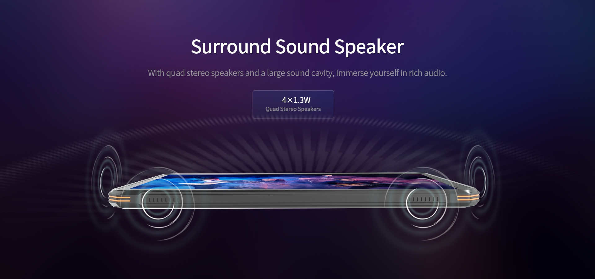 With quad stereo speakers and a large sound cavity, immerse yourself in rich audio.