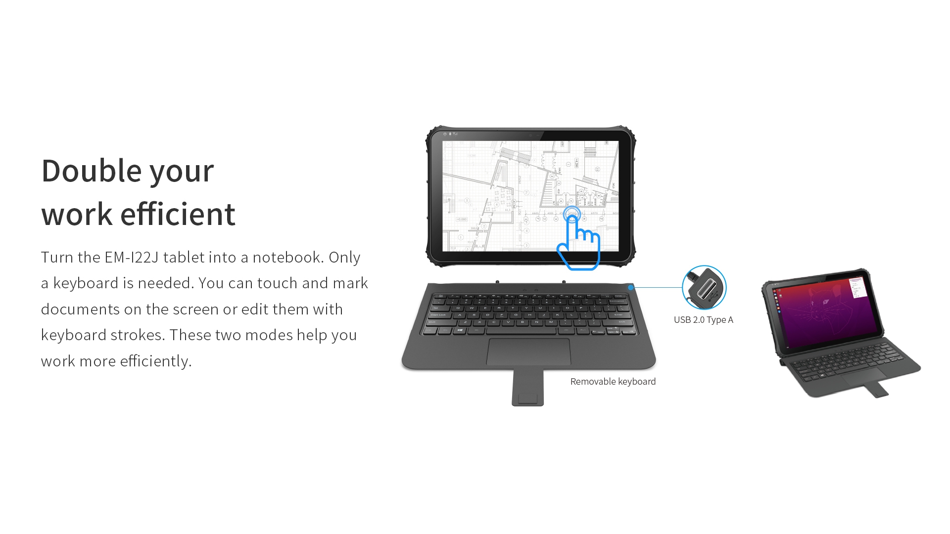 EM-122J tablet transforms into notebook with removable keyboard, enabling touch and keyboard use.

