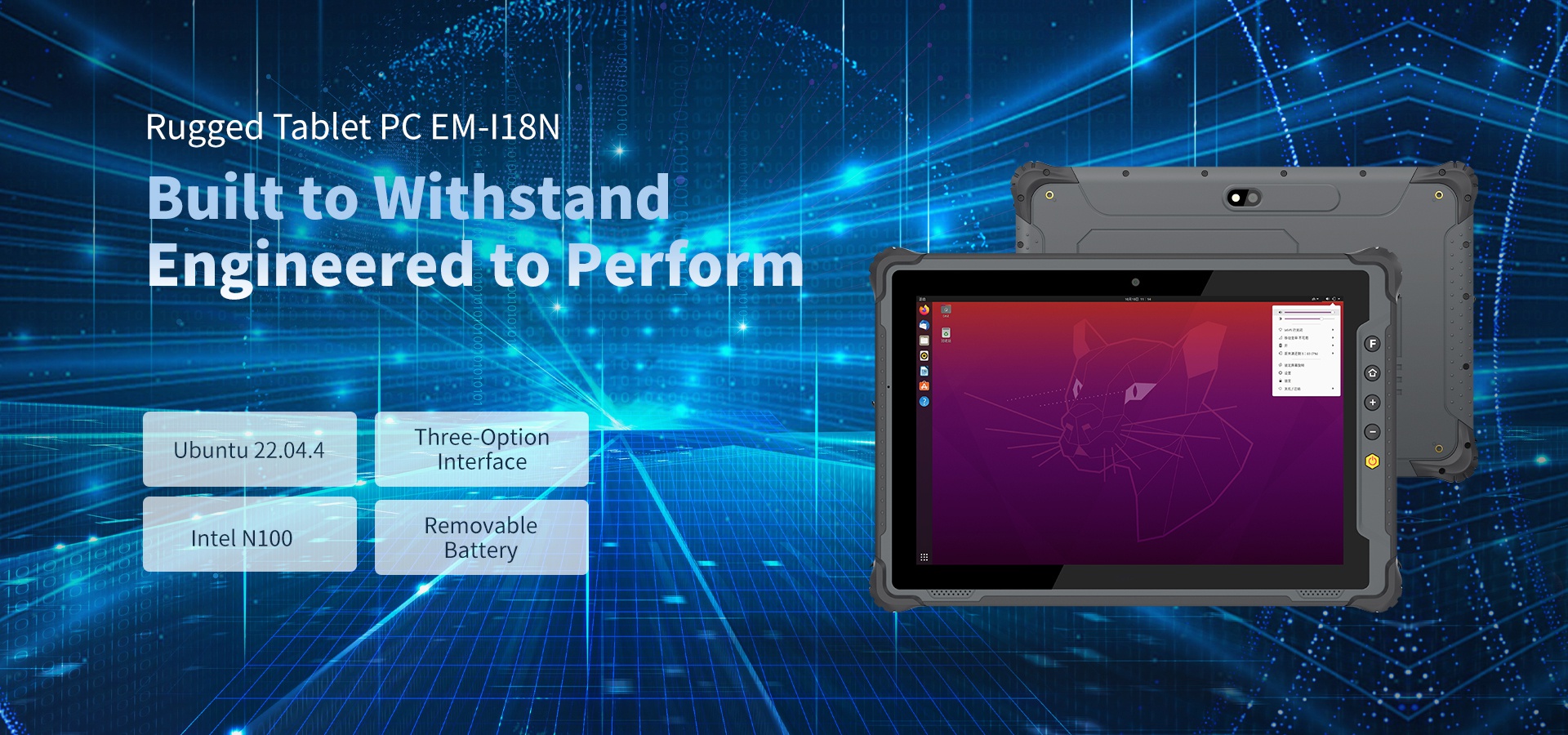 Rugged Tablet PC EM-I18NBuilt to WithstandEngineered to Perform
