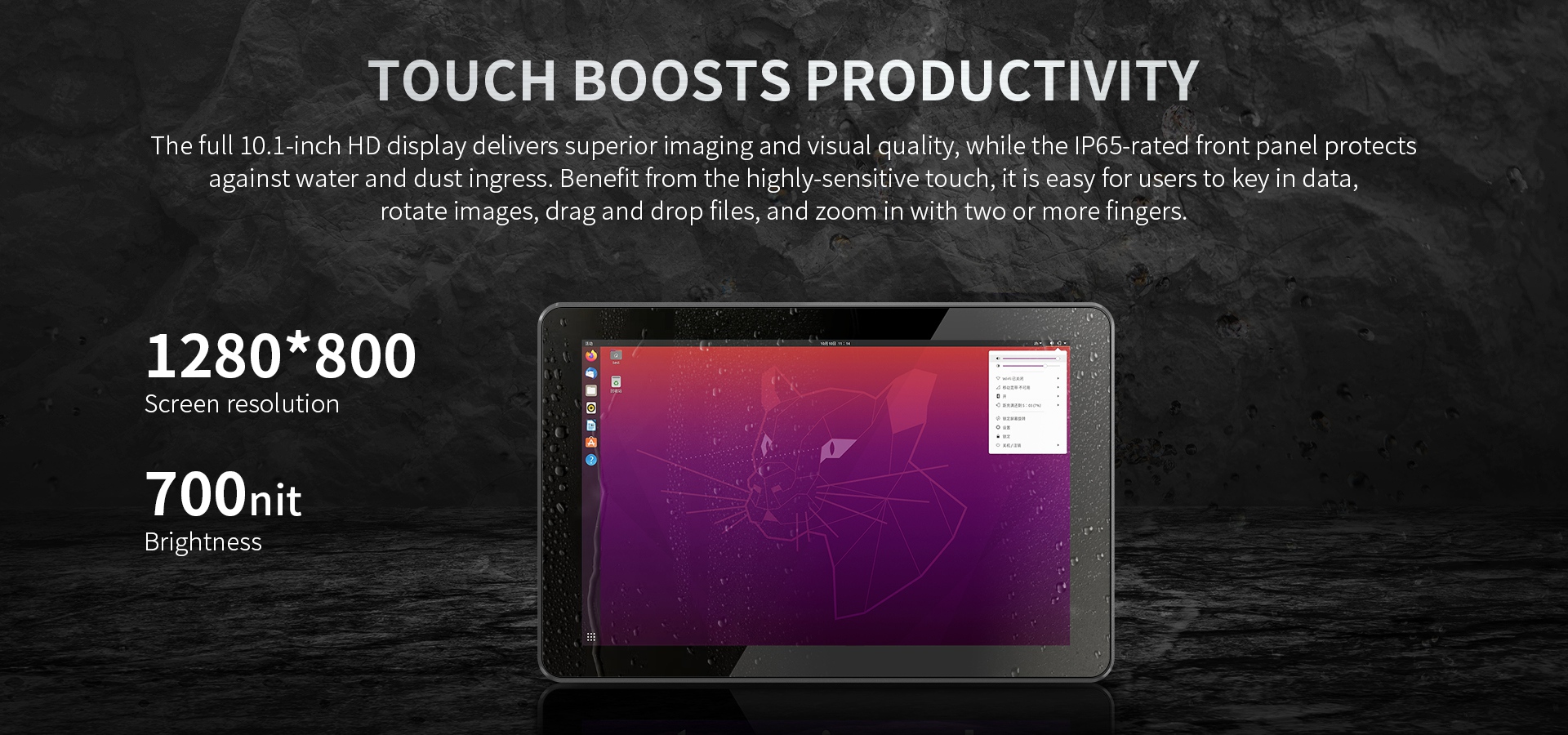 10.1-inch HD display (1280x800, 700nit) with IP65 protection, sensitive touch for easy data input, image rotation, file dragging, and multi-finger zooming.