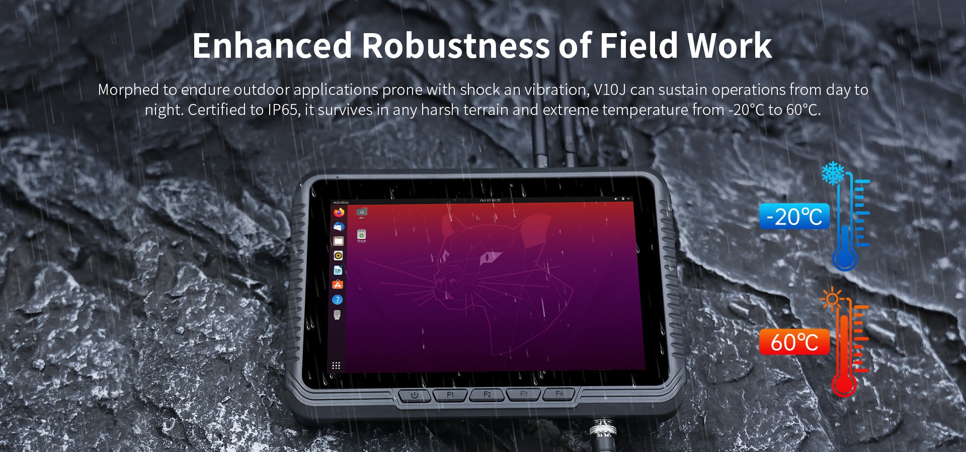 IP65-rated rugged tablet built to withstand shock, vibration, and extreme outdoor temperatures