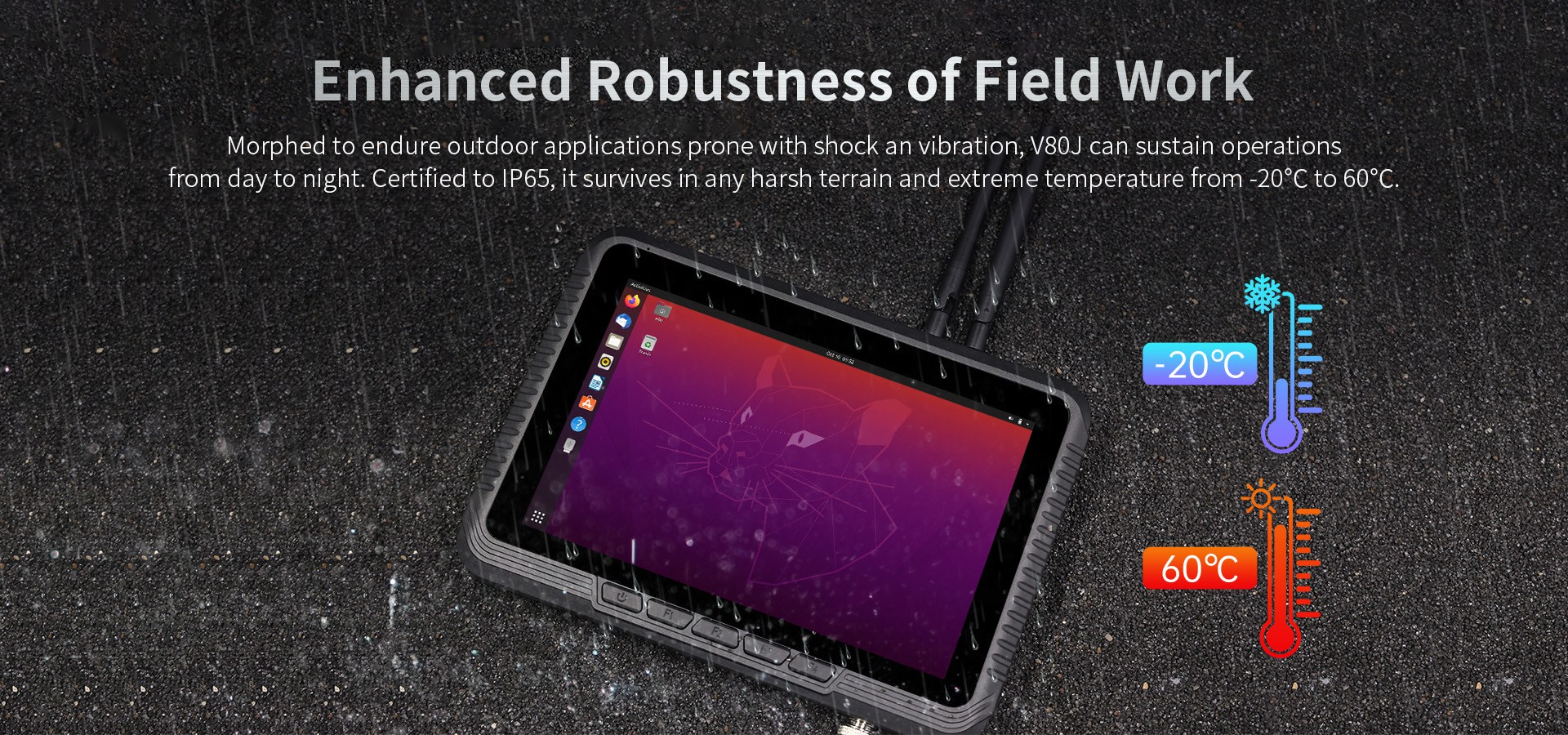 IP65-rated rugged tablet designed for shock, vibration, and extreme outdoor temperatures -20°C to 60°C