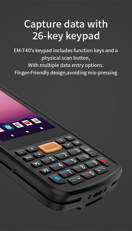 EM-T40’s keypad includes function keys and a physical scan button, With multiple data entry options.