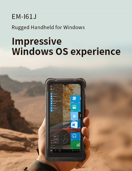 EM-161J Rugged Handheld for Windows Impressive Windows OS experience