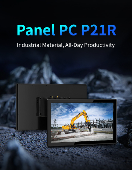 Panel PC P21R-Industrial Material, All-Day Productivity