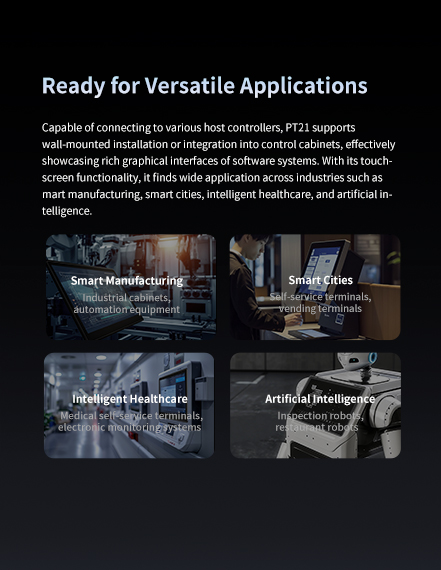 capable of connecting to various host controllers, PT21 supports wall-mounted installation or integration into control cabinets