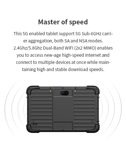 This 5G enabled tablet support 5G Sub-6GHz carrier aggregation, both SA and NSA modes.