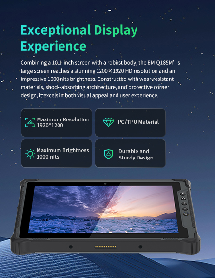 EM-Q185M with 10.1-inch display, 1200x1920 HD resolution, 1000 nits brightness, PC/TPU materials, shock-absorbing design, and protective corners for exceptional visual and user experience
