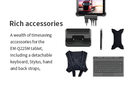 An overview of the rich accessories for the EM-Q225M rugged tablet, including a detachable keyboard, stylus, docking station, and various straps.