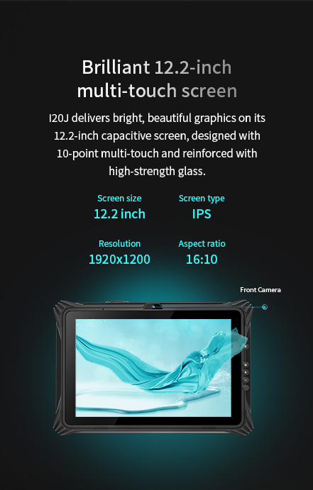 120J delivers bright, beautiful graphics on its 12.2-inch capacitive screen,designed with 10-point multi-touch and reinforced with high-strength glass