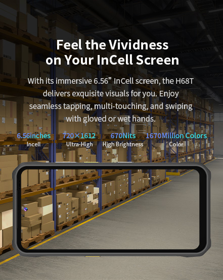 With its immersive 6 seamlesS1a0l Cell screen, the H68T delivers exquisite visuals for you.
