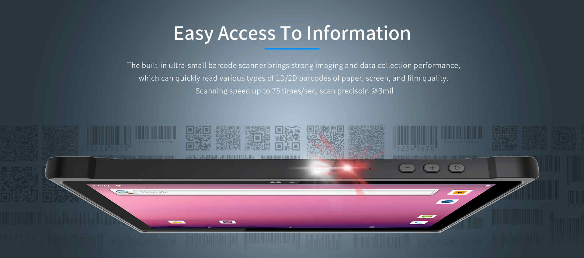 The built-in ultra-small barcode scanner brings strong imaging and data collection performance