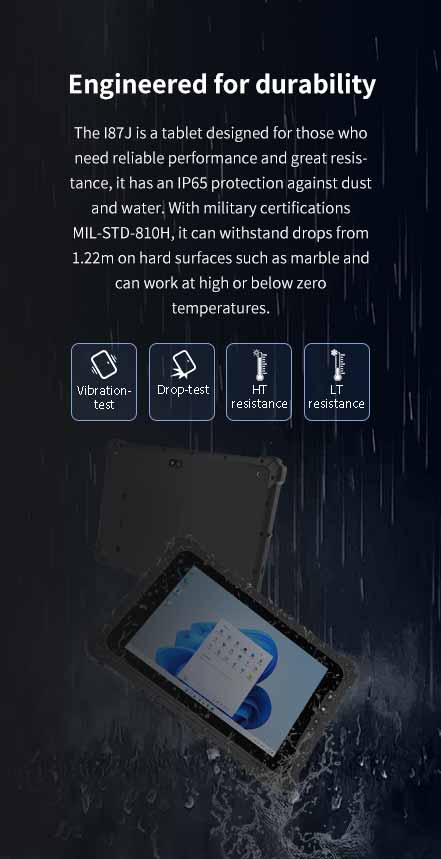 l87J tablet with IP65 dust and water resistance, MIL-STD-810G certified, enduring 1.22m drops on hard surfaces and operating in high or sub-zero temperatures.